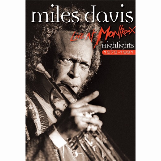 Miles Davis: Live at Montreux Highlights 1973-1991 - The Last Miles Miles Davis: Live at Montreux Highlights 1973-1991 - The Last Miles