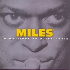 Miles - Le Meilleur De Miles Davis