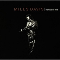 Miles Davis - Live Around The World