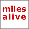 Miles Alive