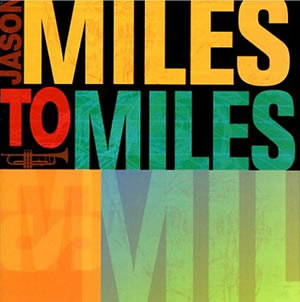 Jason Miles - Miles To Miles