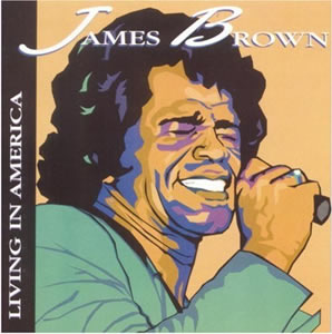 James Brown - Living In America